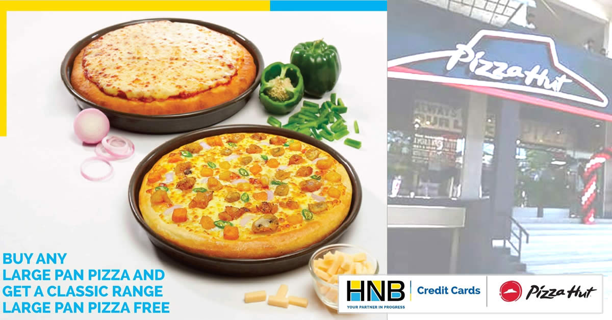 Featured image for Pizza Hut: Buy a Large Pan Pizza with HNB Credit Card and get a FREE Classic Large Pan Pizza on 16 March 2022